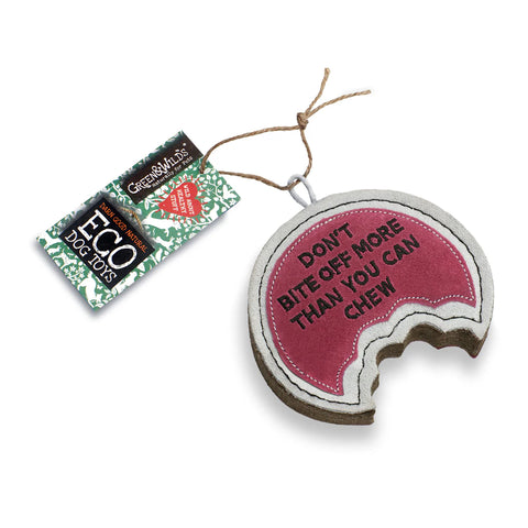 Green & Wilds Don't bite off more than you can Chew, Eco Dog Toy